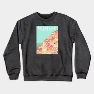 Positano, Amalfi Coast, Italy Travel Poster Crewneck Sweatshirt